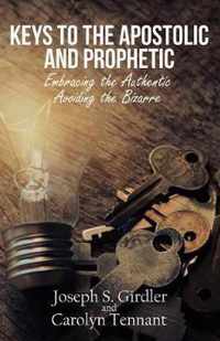 Keys to the Apostolic and Prophetic