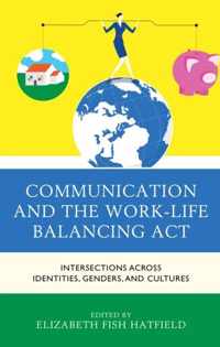 Communication and the Work-Life Balancing Act
