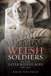 Welsh Soldiers Later Middle Ages 1282 14