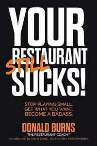 Your Restaurant STILL Sucks!