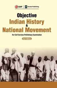 Objective Indian History & National Movement for Civil Services Preliminary Examination