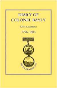 Diary of Colonel Bayly, 12th Regiment 1796-1830 (Seringapatam 1799)