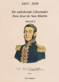 1815-1830 De onbekende libertador Don Jose de San Martin. Deel IIA Argentinie en Chili