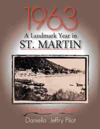 1963-A Landmark Year in St. Martin