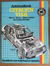 Autohandboek citroën visa : 652 cm3, 1124 cm3, 1219 cm3 motoren : alle modellen 1979-1982