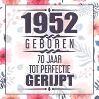 1952 Geboren 70 Jaar Tot Perfectie Gerijpt