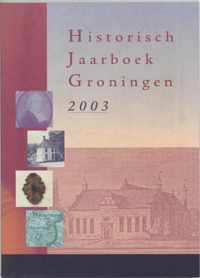 Historisch Jaarboek Groningen / 2003