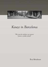 Keuze in Barcelona - Roy Meulman - Paperback (9789402122701)