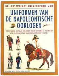 Geillustreerde Encyclopedie Van Uniformen Van De Napoleontische Oorlogen