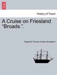 A Cruise on Friesland Broads..