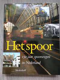 Het Spoor 150 jaar spoorwegen Nederland