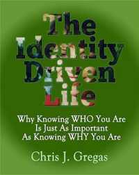The Identity Driven Life