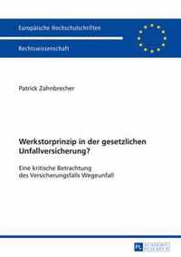 Werkstorprinzip in der gesetzlichen Unfallversicherung?