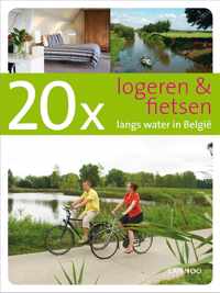 20 x logeren en fietsen langs water