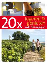 20 x logeren en genieten in de Champagne