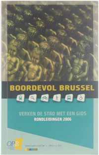 Boordevol Brussel : verken de stad met een gids : rondleidingen 2006