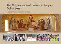 The International Eucharistic Congress, Dublin 2012