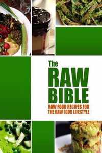 The Raw Bible - Raw Food Recipes for the Raw Food Lifestyle