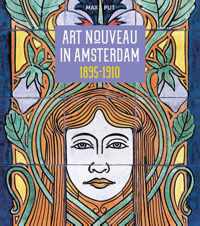 Art Nouveau in Amsterdam 1895-1910 - Max Put - Hardcover (9789079156481)