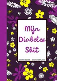 Diabetes Logboek - Bloedsuiker Planner - "Mijn Diabetes Shit" - Boeken & Meer - Paperback (9789464489774)