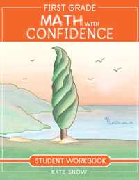 First Grade Math with Confidence Student Workbook