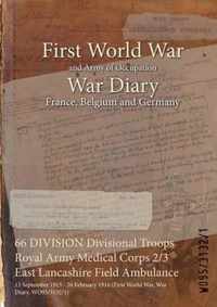 66 DIVISION Divisional Troops Royal Army Medical Corps 2/3 East Lancashire Field Ambulance