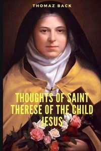 Thoughts of Saint Therese of the Child Jesus