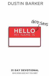 Hello, God says my name is: 31 day devotional