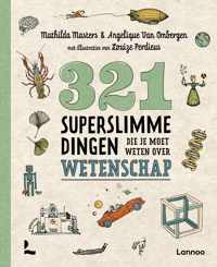 321 - de leukste weetjesboeken  -   321 superslimme dingen die je moet weten over wetenschap