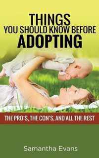 Things You Should Know Before Adopting