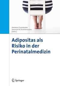 Adipositas ALS Risiko in Der Perinatalmedizin
