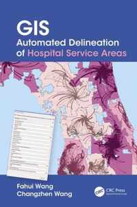 GIS Automated Delineation of Hospital Service Areas