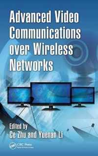 Advanced Video Communications Over Wireless Networks