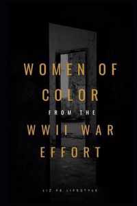 Women of Color From the WWII War Effort