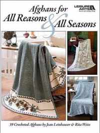Afghans for All Reasons & All Seasons (Leisure Arts #4422)