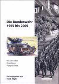 Die Bundeswehr 1955 bis 2005