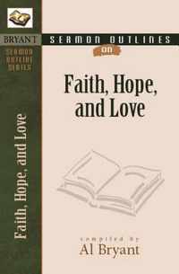 Sermon Outlines on Faith, Hope, and Love