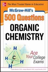 McGraw-Hill's 500 Organic Chemistry Questions