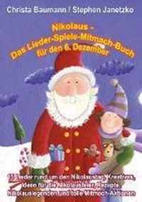 Nikolaus - Das Lieder-Spiele-Mitmach-Buch für den 6. Dezember