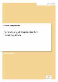 Entwicklung deterministischer Handelssysteme