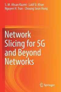 Network Slicing for 5g and Beyond Networks