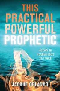 This Practical Powerful Prophetic