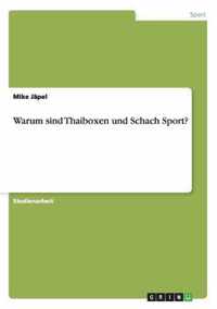 Warum Sind Thaiboxen Und Schach Sport?