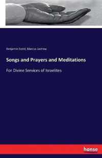 Songs and Prayers and Meditations