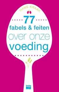 77 Fabels en feiten over onze voeding