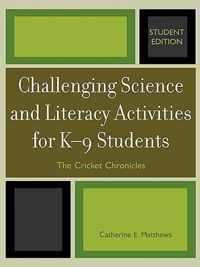 Challenging Science and Literacy Activities for K-9 Students