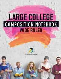 Large College Composition Notebook Wide Ruled