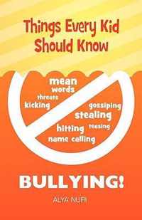Things Every Kid Should Know - Bullying