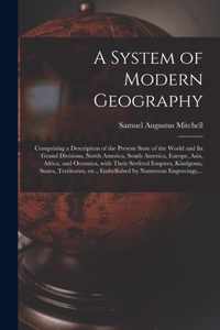 A System of Modern Geography [microform]