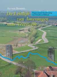 De Lekdijk van Amerongen naar Vreeswijk - A.A.B. van Bemmel - Hardcover (9789087041175)